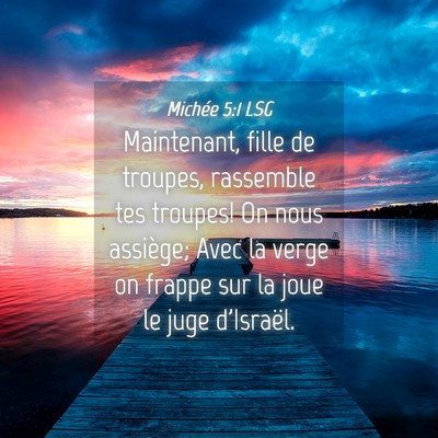 Picture 04 - Michée 5:1 LSG - Maintenant, fille de troupes, rassemble tes - Bible Verse Picture