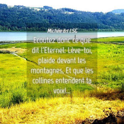 Picture 04 - Michée 6:1 LSG - Ecoutez donc ce que dit l'Eternel: Lève-toi, - Bible Verse Picture