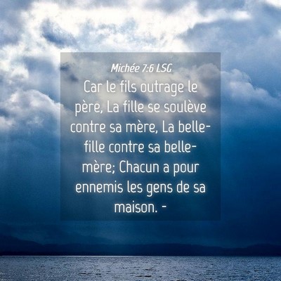 Picture 04 - Michée 7:6 LSG - Car le fils outrage le père, La fille se - Bible Verse Picture