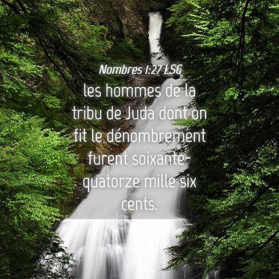 Picture 04 - Nombres 1:27 LSG - les hommes de la tribu de Juda dont on fit le - Bible Verse Picture