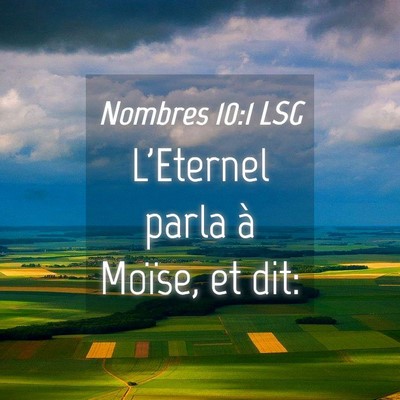 Picture 04 - Nombres 10:1 LSG - L'Eternel parla à Moïse, et - Bible Verse Picture