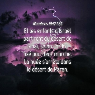 Picture 04 - Nombres 10:12 LSG - Et les enfants d'Israël partirent du désert de - Bible Verse Picture