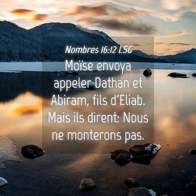 Picture 04 - Nombres 16:12 LSG - Moïse envoya appeler Dathan et Abiram, fils - Bible Verse Picture