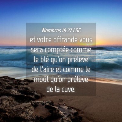 Picture 04 - Nombres 18:27 LSG - et votre offrande vous sera comptée comme le - Bible Verse Picture