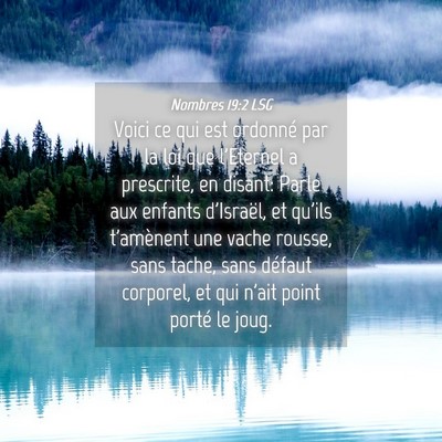 Picture 04 - Nombres 19:2 LSG - Voici ce qui est ordonné par la loi que - Bible Verse Picture