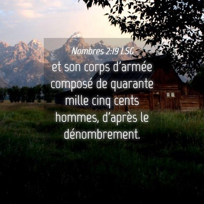 Picture 04 - Nombres 2:19 LSG - et son corps d'armée composé de quarante mille - Bible Verse Picture