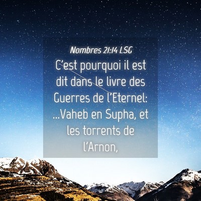 Picture 04 - Nombres 21:14 LSG - C'est pourquoi il est dit dans le livre des - Bible Verse Picture