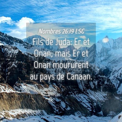 Picture 04 - Nombres 26:19 LSG - Fils de Juda: Er et Onan; mais Er et Onan - Bible Verse Picture