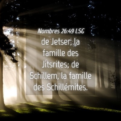 Picture 04 - Nombres 26:49 LSG - de Jetser, la famille des Jitsrites; de Schillem, - Bible Verse Picture