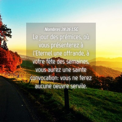 Picture 04 - Nombres 28:26 LSG - Le jour des prémices, où vous présenterez à - Bible Verse Picture