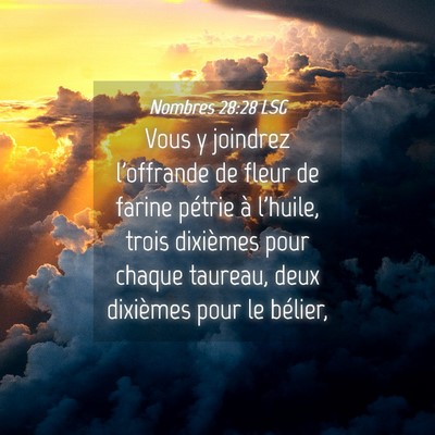 Picture 04 - Nombres 28:28 LSG - Vous y joindrez l'offrande de fleur de farine - Bible Verse Picture
