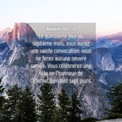 Picture 04 - Nombres 29:12 LSG - Le quinzième jour du septième mois, vous aurez - Bible Verse Picture