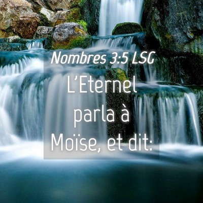 Picture 04 - Nombres 3:5 LSG - L'Eternel parla à Moïse, et - Bible Verse Picture