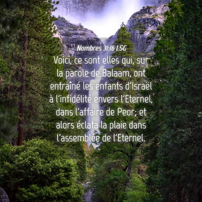 Picture 04 - Nombres 31:16 LSG - Voici, ce sont elles qui, sur la parole de - Bible Verse Picture