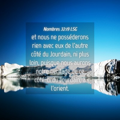 Picture 04 - Nombres 32:19 LSG - et nous ne posséderons rien avec eux de l'autre - Bible Verse Picture