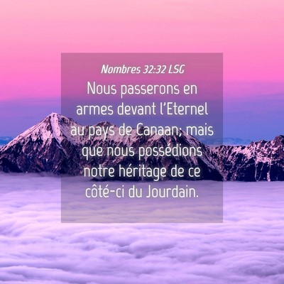 Picture 04 - Nombres 32:32 LSG - Nous passerons en armes devant l'Eternel au pays - Bible Verse Picture