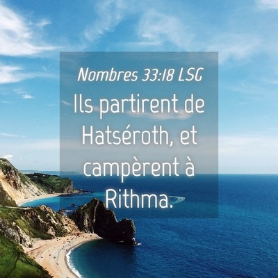 Picture 04 - Nombres 33:18 LSG - Ils partirent de Hatséroth, et campèrent à - Bible Verse Picture