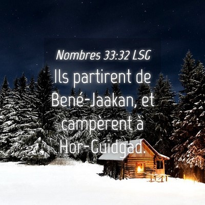 Picture 04 - Nombres 33:32 LSG - Ils partirent de Bené-Jaakan, et campèrent à - Bible Verse Picture