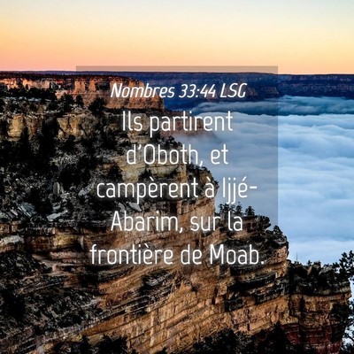 Picture 04 - Nombres 33:44 LSG - Ils partirent d'Oboth, et campèrent à - Bible Verse Picture