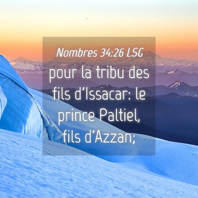 Picture 04 - Nombres 34:26 LSG - pour la tribu des fils d'Issacar: le prince - Bible Verse Picture