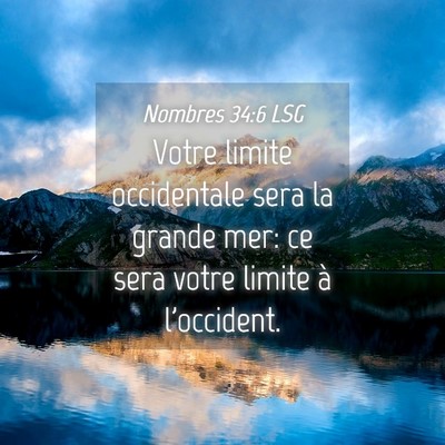 Picture 04 - Nombres 34:6 LSG - Votre limite occidentale sera la grande mer: ce - Bible Verse Picture