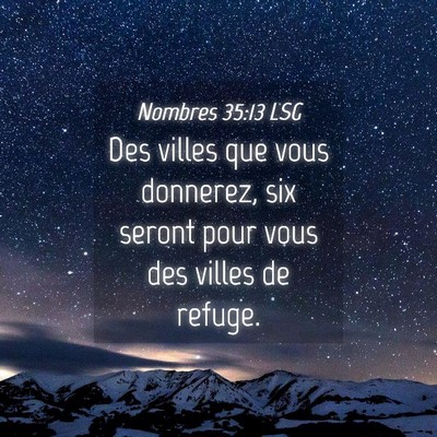 Picture 04 - Nombres 35:13 LSG - Des villes que vous donnerez, six seront pour - Bible Verse Picture