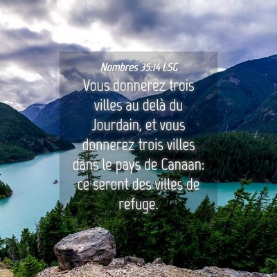 Picture 04 - Nombres 35:14 LSG - Vous donnerez trois villes au delà du Jourdain, - Bible Verse Picture