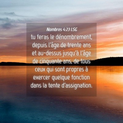 Picture 04 - Nombres 4:23 LSG - tu feras le dénombrement, depuis l'âge de - Bible Verse Picture