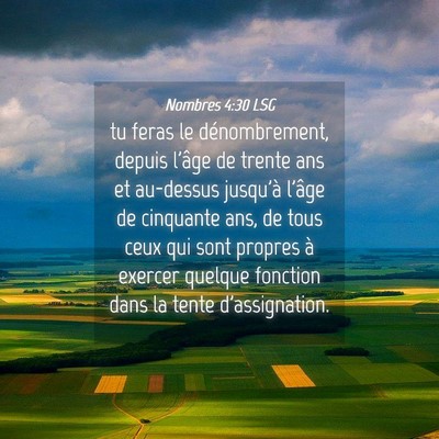 Picture 04 - Nombres 4:30 LSG - tu feras le dénombrement, depuis l'âge de - Bible Verse Picture