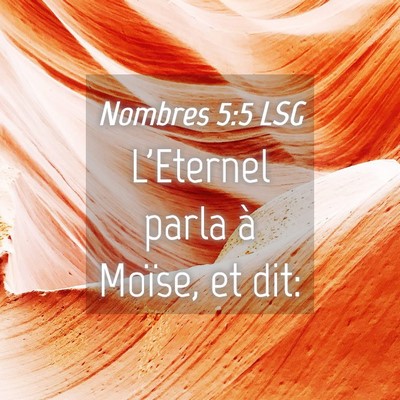 Picture 04 - Nombres 5:5 LSG - L'Eternel parla à Moïse, et - Bible Verse Picture