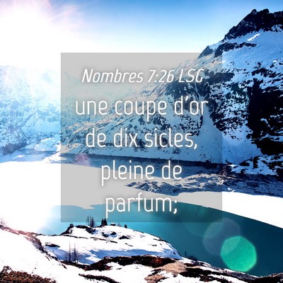 Picture 04 - Nombres 7:26 LSG - une coupe d'or de dix sicles, pleine de - Bible Verse Picture