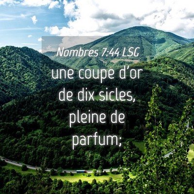 Picture 04 - Nombres 7:44 LSG - une coupe d'or de dix sicles, pleine de - Bible Verse Picture