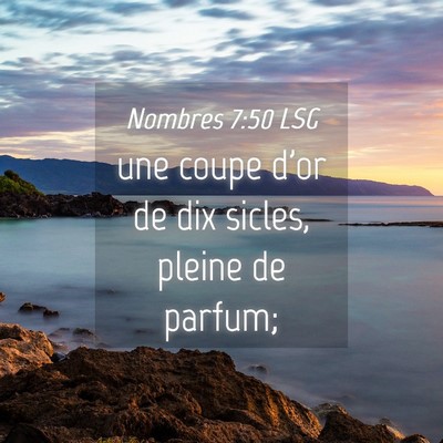 Picture 04 - Nombres 7:50 LSG - une coupe d'or de dix sicles, pleine de - Bible Verse Picture