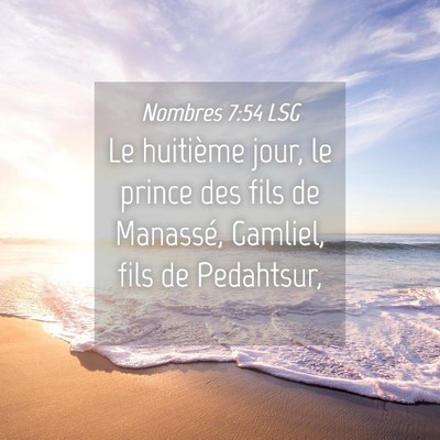 Picture 04 - Nombres 7:54 LSG - Le huitième jour, le prince des fils de - Bible Verse Picture
