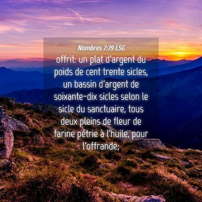 Picture 04 - Nombres 7:79 LSG - offrit: un plat d'argent du poids de cent trente - Bible Verse Picture