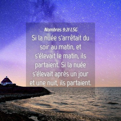 Picture 04 - Nombres 9:21 LSG - Si la nuée s'arrêtait du soir au matin, et - Bible Verse Picture