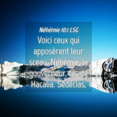 Picture 04 - Néhémie 10:1 LSG - Voici ceux qui apposèrent leur sceau. Néhémie, - Bible Verse Picture