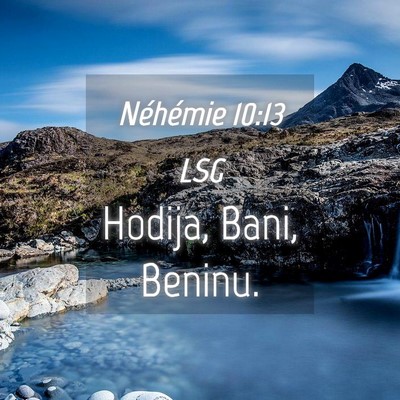 Picture 04 - Néhémie 10:13 LSG - Hodija, Bani, - Bible Verse Picture