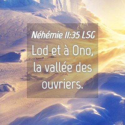 Picture 04 - Néhémie 11:35 LSG - Lod et à Ono, la vallée des - Bible Verse Picture