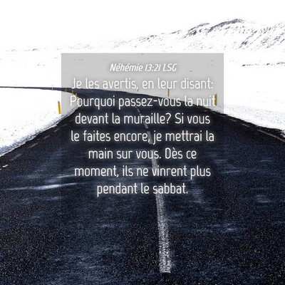 Picture 04 - Néhémie 13:21 LSG - Je les avertis, en leur disant: Pourquoi - Bible Verse Picture