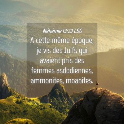 Picture 04 - Néhémie 13:23 LSG - A cette même époque, je vis des Juifs qui - Bible Verse Picture