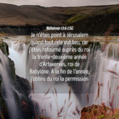 Picture 04 - Néhémie 13:6 LSG - Je n'étais point à Jérusalem quand tout cela - Bible Verse Picture