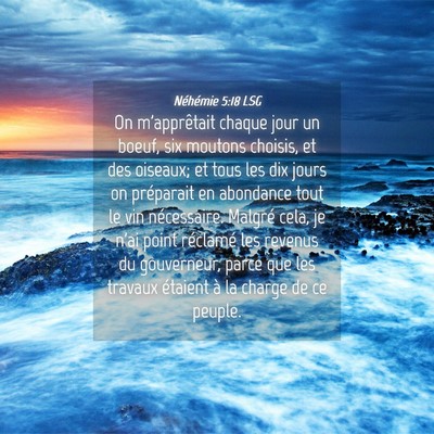 Picture 04 - Néhémie 5:18 LSG - On m'apprêtait chaque jour un boeuf, six moutons - Bible Verse Picture