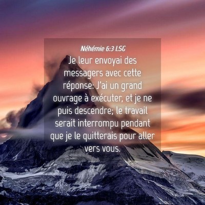 Picture 04 - Néhémie 6:3 LSG - Je leur envoyai des messagers avec cette - Bible Verse Picture