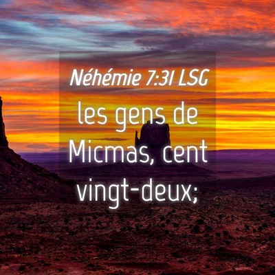 Picture 04 - Néhémie 7:31 LSG - les gens de Micmas, cent - Bible Verse Picture