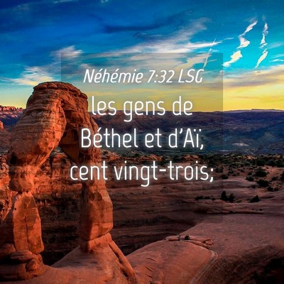 Picture 04 - Néhémie 7:32 LSG - les gens de Béthel et d'Aï, cent - Bible Verse Picture