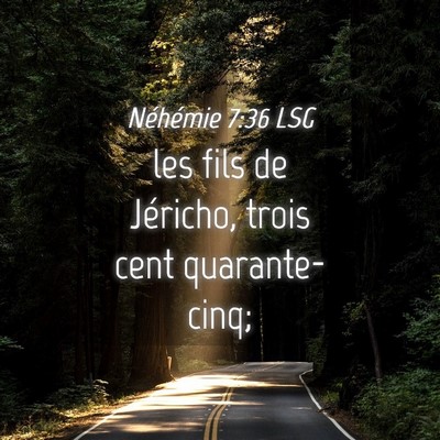 Picture 04 - Néhémie 7:36 LSG - les fils de Jéricho, trois cent - Bible Verse Picture