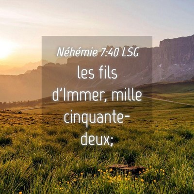 Picture 04 - Néhémie 7:40 LSG - les fils d'Immer, mille - Bible Verse Picture