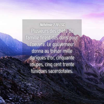 Picture 04 - Néhémie 7:70 LSG - Plusieurs des chefs de famille firent des dons - Bible Verse Picture