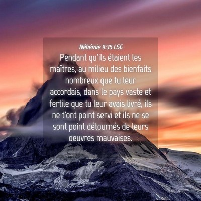 Picture 04 - Néhémie 9:35 LSG - Pendant qu'ils étaient les maîtres, au milieu - Bible Verse Picture